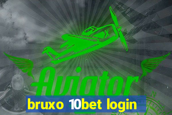 bruxo 10bet login